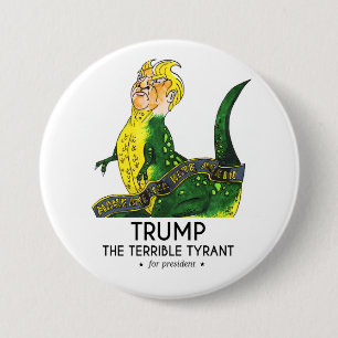 Trump the Terrible Tyrant Button