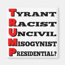 "Trump the Tyrant" Refrigerator Magnet (White)