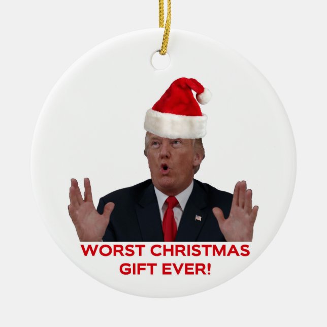 Trump, the worst Christmas gift ever! Ornament (Front)
