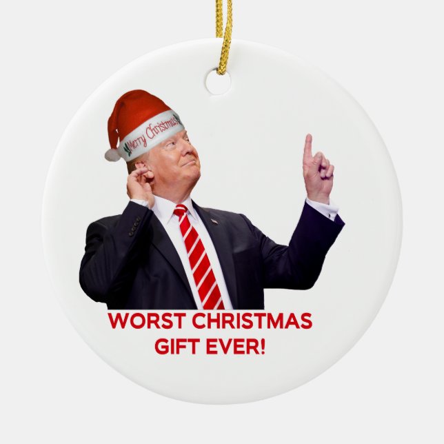 Trump, the worst Christmas gift ever! Ornament (Front)