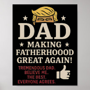 Trump-themed Fun Father's Day Making Fatherhood Gr Poster