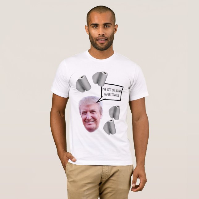 Trump Throwing Paper Towels in Puerto Rico T-Shirt (Front Full)