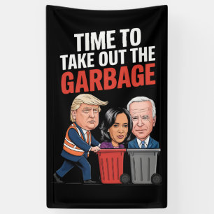 Trump Time To Take Out The Garbage Banner
