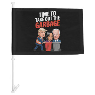 Trump Time To Take Out The Garbage Car Flag