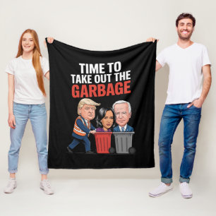 Trump Time To Take Out The Garbage  Fleece Blanket
