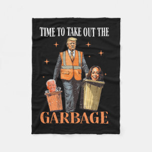Trump Time To Take Out The Garbage Fleece Blanket
