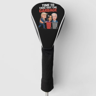 Trump Time To Take Out The Garbage  Golf Head Cover