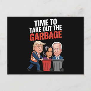 Trump Time To Take Out The Garbage Postcard