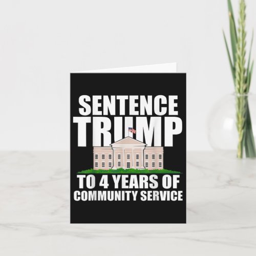 Trump To 4 Years Of Community Service 2  Card