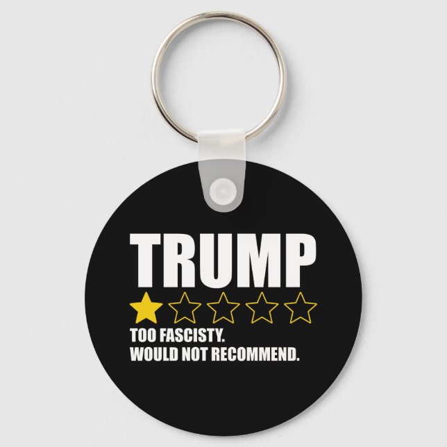 Trump - Too Fascisty Would Not Recommend Keychain (Front)