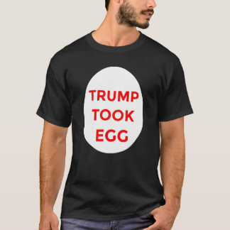 Trump took egg shirt