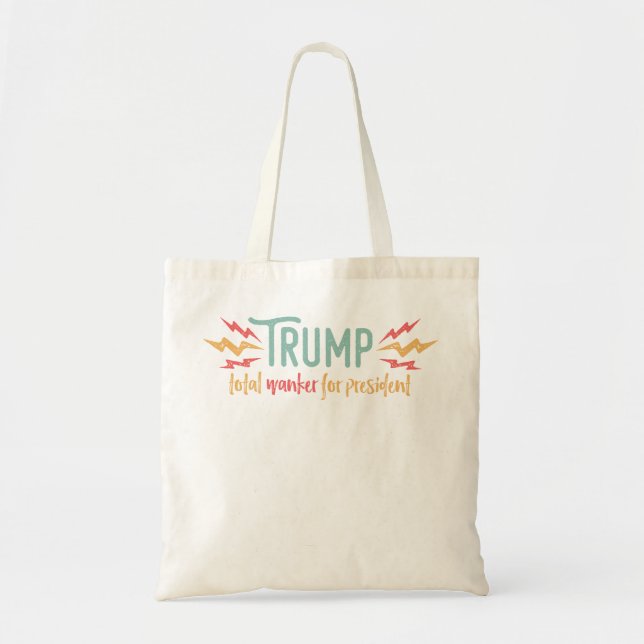 Trump Total Wanker Tote Bag (Front)