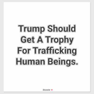 Trump Trafficking Trophy Hankamer Artjunkhaus Art Sticker