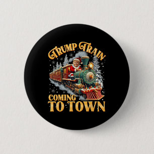 Trump Train Christmas Coming To Town Santa Trump 2 Button