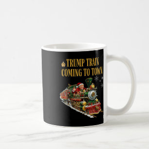 Trump Train Coming To Town Funny Christmas Santa C Coffee Mug