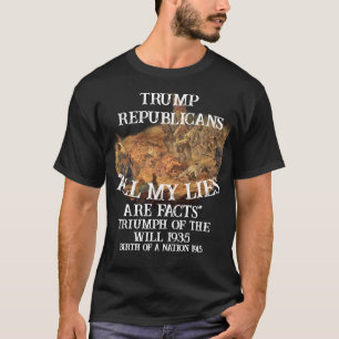 Trump Triumph of the Will 1935 Birth Nation 1915 T-Shirt