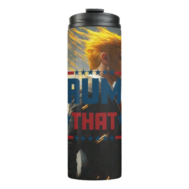 Trump Tumbler: "Trump That" Thermal Tumbler (Front)