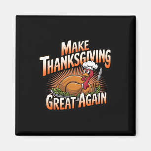 Trump Turkey Funny 2024 Make Thanksgiving Great Ag Magnet