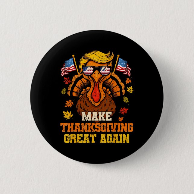 Trump Turkey Funny Make Thanksgiving Great Again F Button (Front)