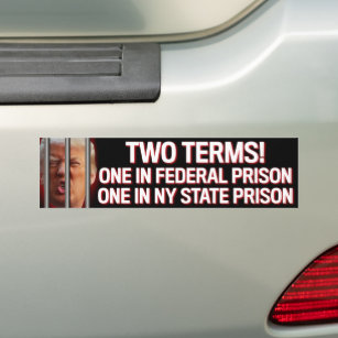 Trump Two Terms Indicted Prison Anti-Trump 2024 Bumper Sticker