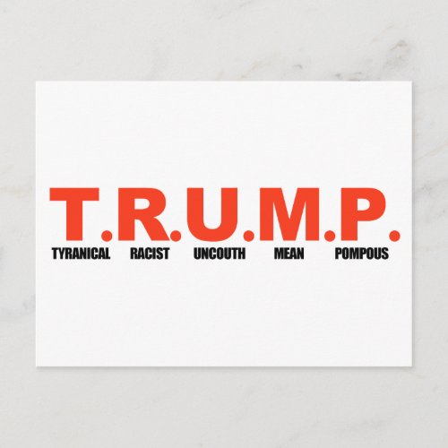 TRUMP _ Tyranical Racist Uncouth Mean Pompous _pn Postcard