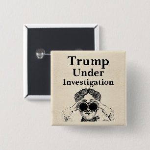 Trump Under Investigation Button