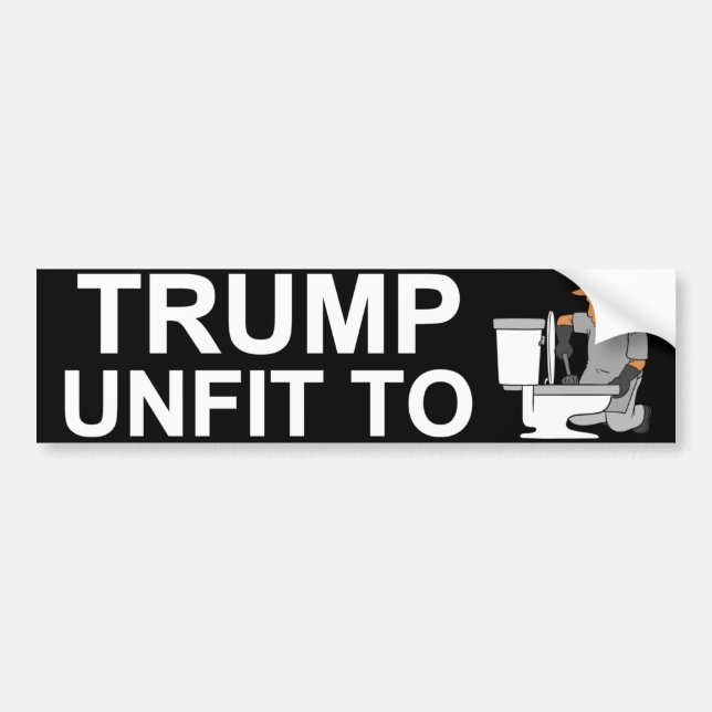 Trump Unfit Bumper Sticker (Front)