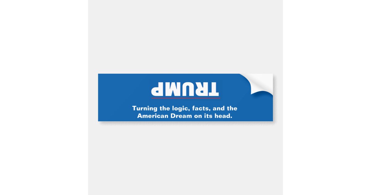 Trump Upside Down Bumper Sticker Zazzle