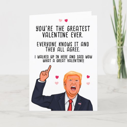 Trump Valentine Youre the Greatest Valentine Ever Card