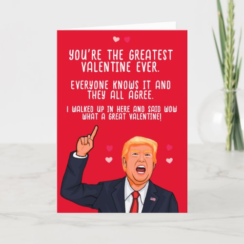 Trump Valentine Youre the Greatest Valentine Ever Card