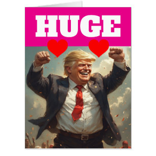 TRUMP VALENTINE'S DAY BIG GREETING CARD