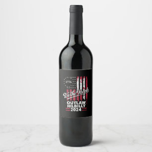 Trump Vance 2024 Donald Trump Outlaw Hillbilly Wine Label