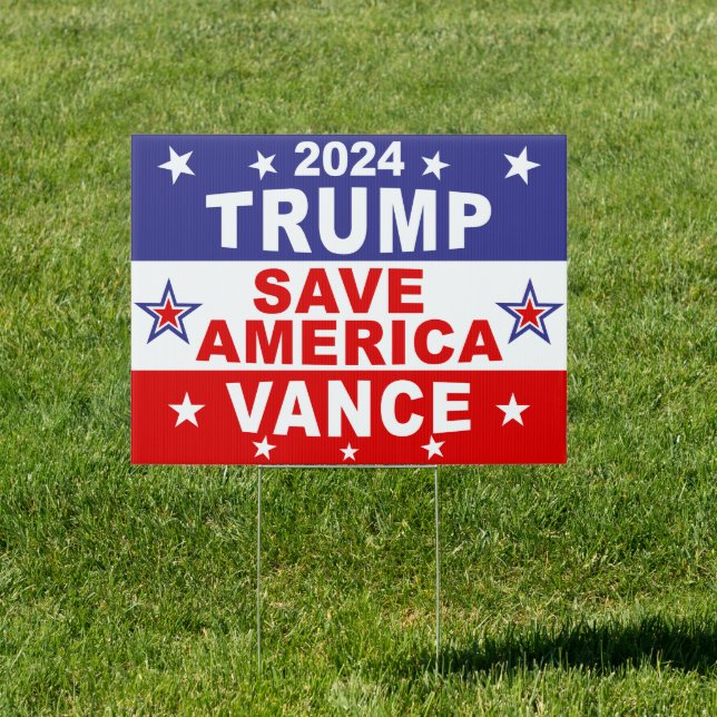TRUMP VANCE 2024 SAVE AMERICA SIGN (Insitu)