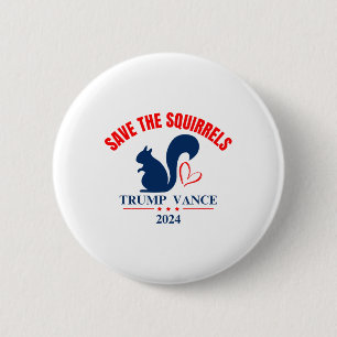 Trump Vance 2024 Save The Squirrels Button