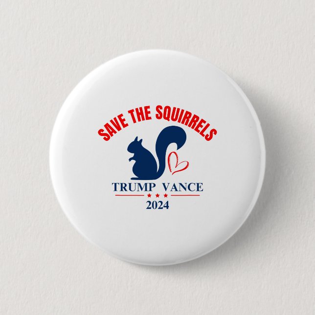 Trump Vance 2024 Save The Squirrels  Button (Front)