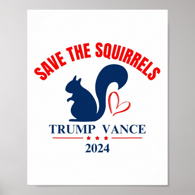 Trump Vance 2024 Save The Squirrels  Poster (Front)