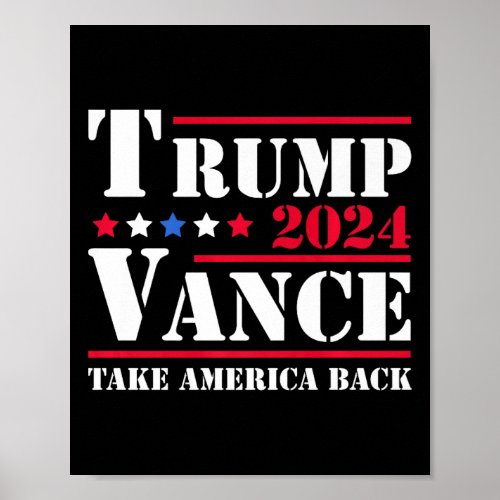 Trump Vance 2024 Take America Back President Trump Poster