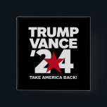 Trump Vance 2024 Vote Trump 2024 Election Button<br><div class="desc">Trump Vance 2024 Vote Trump 2024 Election</div>