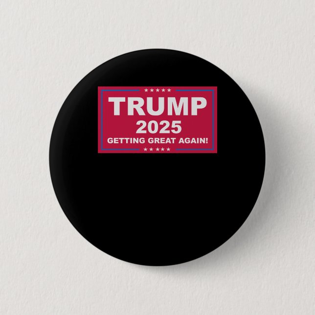 Trump Vance 2025 Getting Great Again ()  Button (Front)