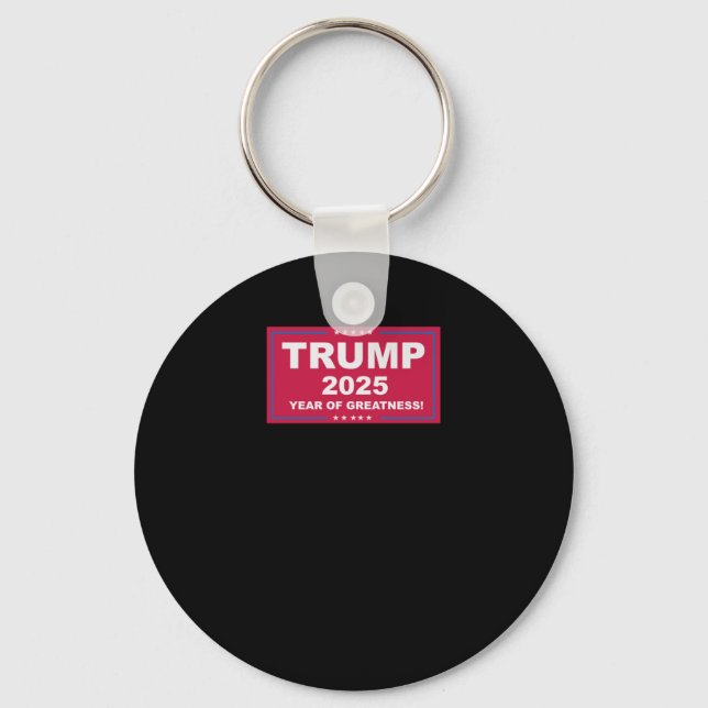Trump Vance 2025 Year Of Greatness ()  Keychain (Front)