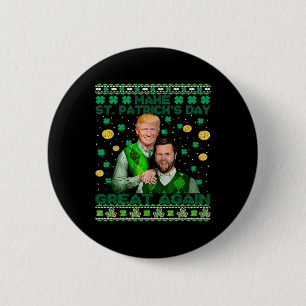 Trump Vance Brothers Funny St Patrick's Day Ugly S Button