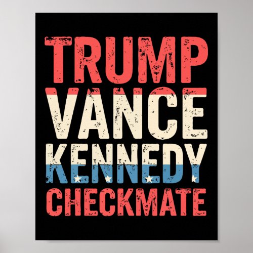 Trump Vance Kennedy Checkmate 2024 Election Republ Poster