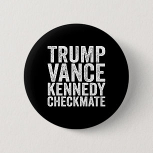 Trump Vance Kennedy Checkmate 2025 Republican Pres Button