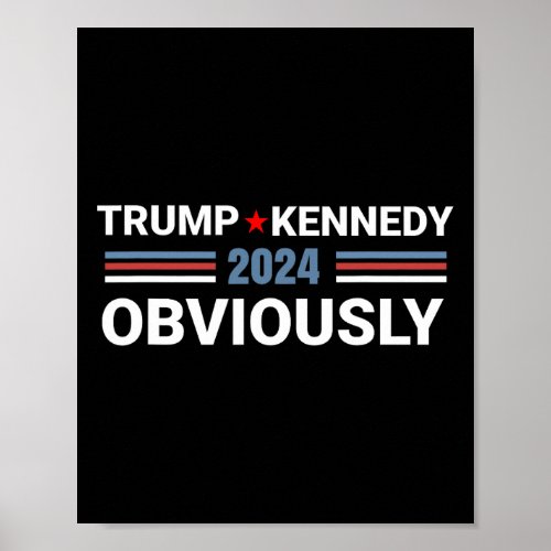 Trump Vance Kennedy Obviously 2024 Election  Poster