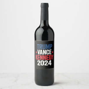 Trump Vance Kennedy President 2024 Election Wine Label