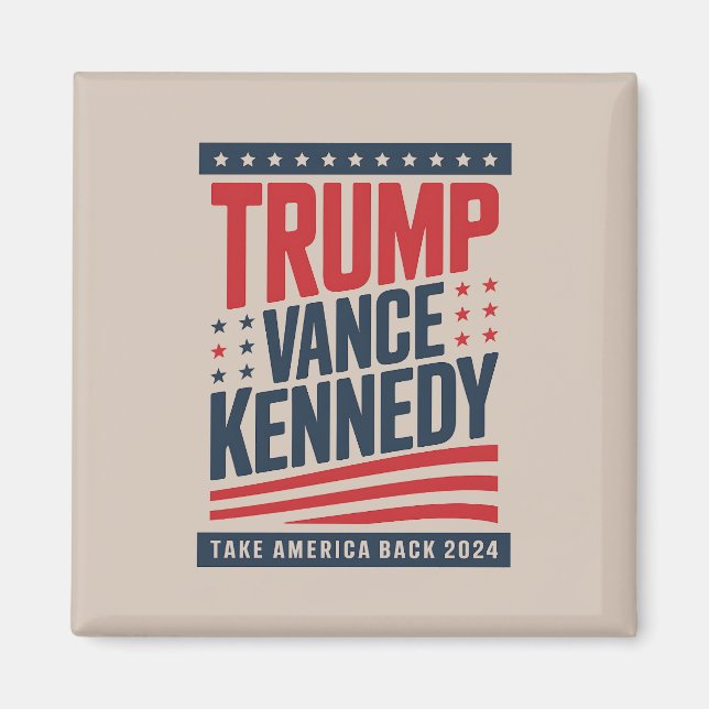 Trump Vance Kennedy Take America Back 2024  Magnet (Front)