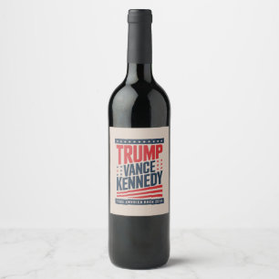 Trump Vance Kennedy Take America Back 2024 Wine Label