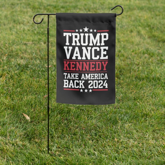Trump Vance Kennedy Take America Back Again Garden Flag (In SItu)