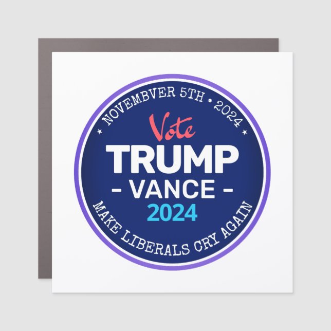 TRUMP VANCE Make Liberals Cry Again 2024 Car Magnet (Front)