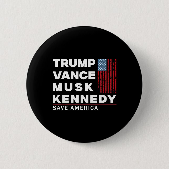 Trump Vance Musk Kennedy Save America 2024  Button (Front)